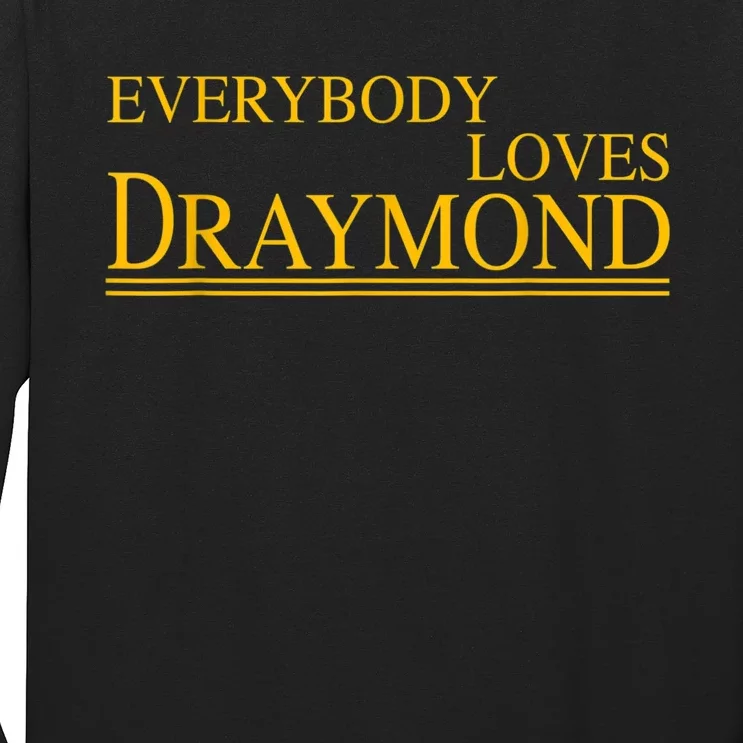 Everybody Loves Draymond Bay Area Basketball Fan Long Sleeve Shirt