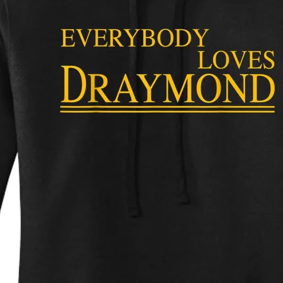 Everybody Loves Draymond Bay Area Basketball Fan Women's Pullover Hoodie