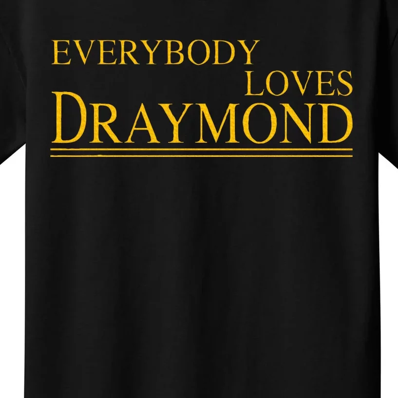 Everybody Loves Draymond Kids T-Shirt