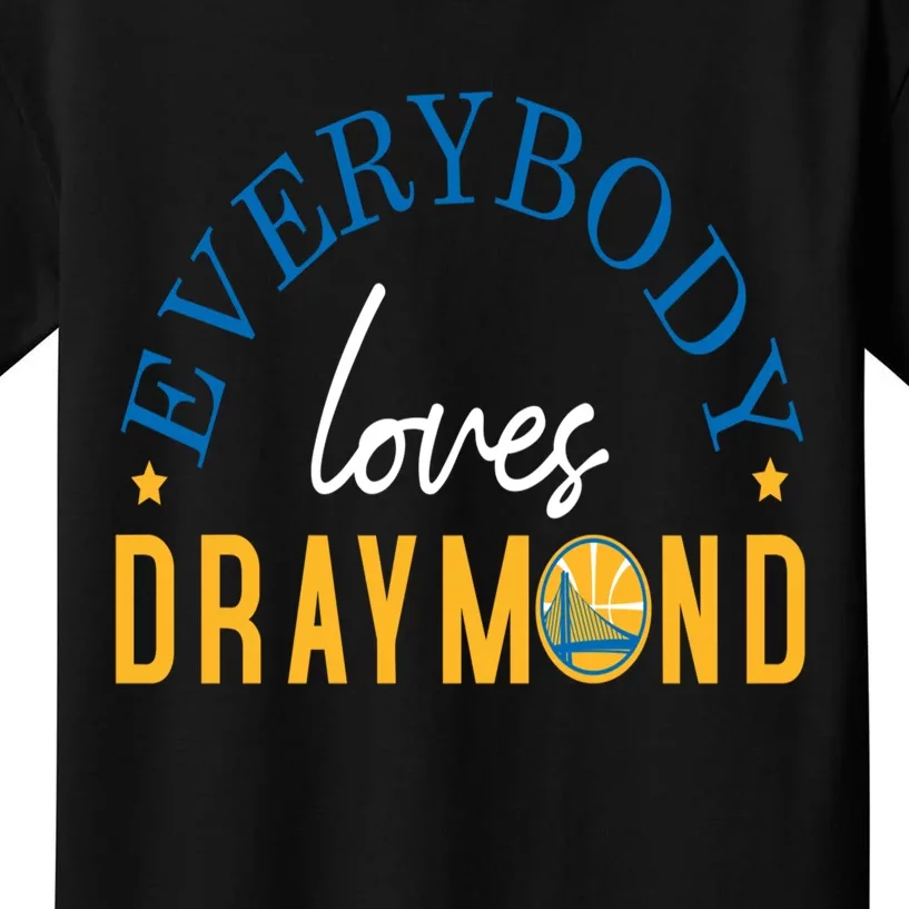 Everybody Loves Draymond Bay Area Basketball Kids T-Shirt