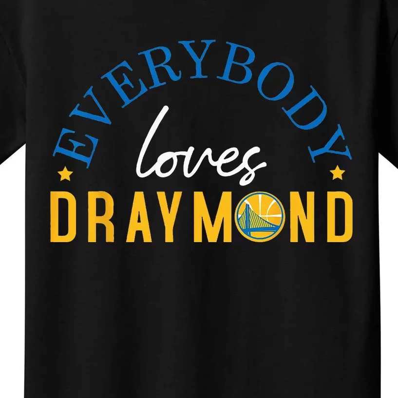 Everybody Loves Draymond Bay Area Basketball Kids T-Shirt