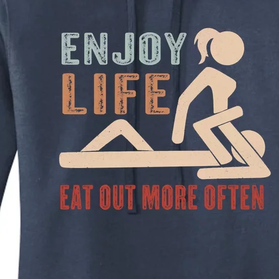 Enjoy Life Eat Out More Often Women's Pullover Hoodie