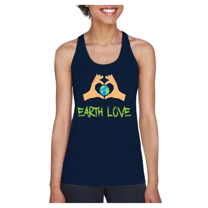 Earth Love Earth Day Gift For Ecologists And Naturalists Women's Racerback Tank