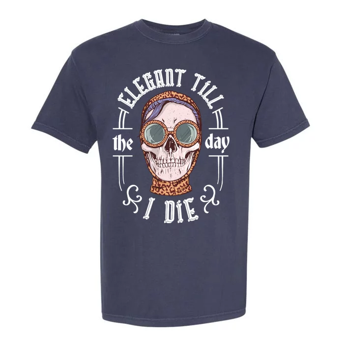 Elegant Till The Day I Die Skull Garment-Dyed Heavyweight T-Shirt