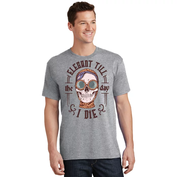 Elegant Till The Day I Die Skull T-Shirt