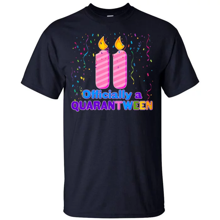 Eleven Officially A Quarantween Birthday Tall T-Shirt