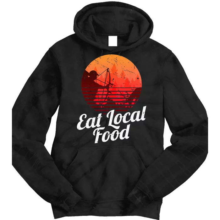 Eat Local Food Bowhun Retro Hunting Deer Hunter Tie Dye Hoodie