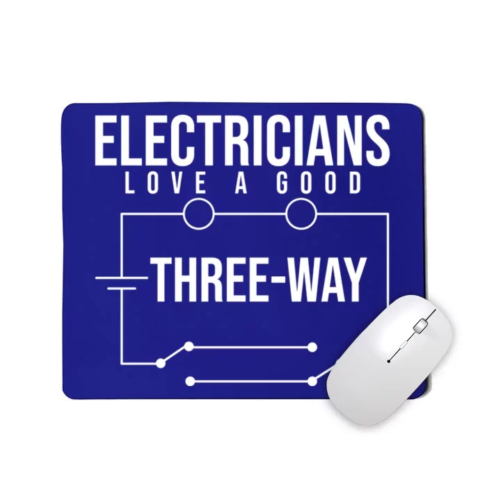 Electrician Love Good Three Way Sparky Wires Meaningful Gift Mousepad