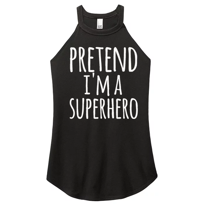 Easy Lazy Halloween Pretend IM A Superhero Costume Women’s Perfect Tri Rocker Tank