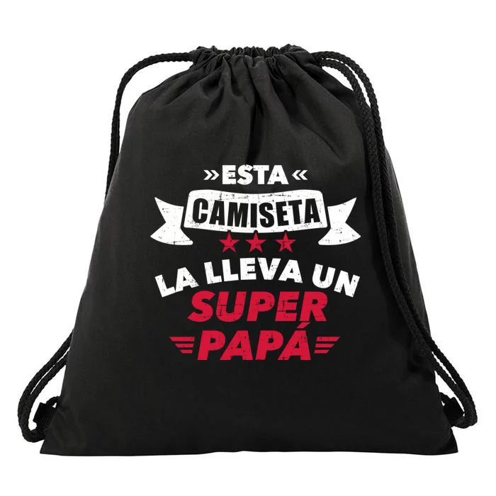 Esta La Lleva Un Super Papá Drawstring Bag