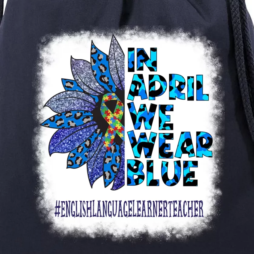 English Language Learner Teacher In April We Wear Blue Gift Drawstring Bag