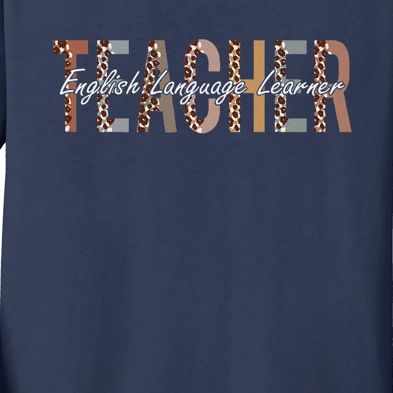 English Language Learner Teacher First Day Of School Kids Long Sleeve Shirt