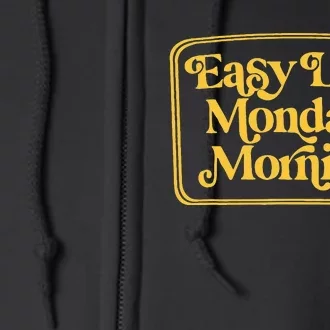 Easy Like Monday Morning Apparel Full Zip Hoodie