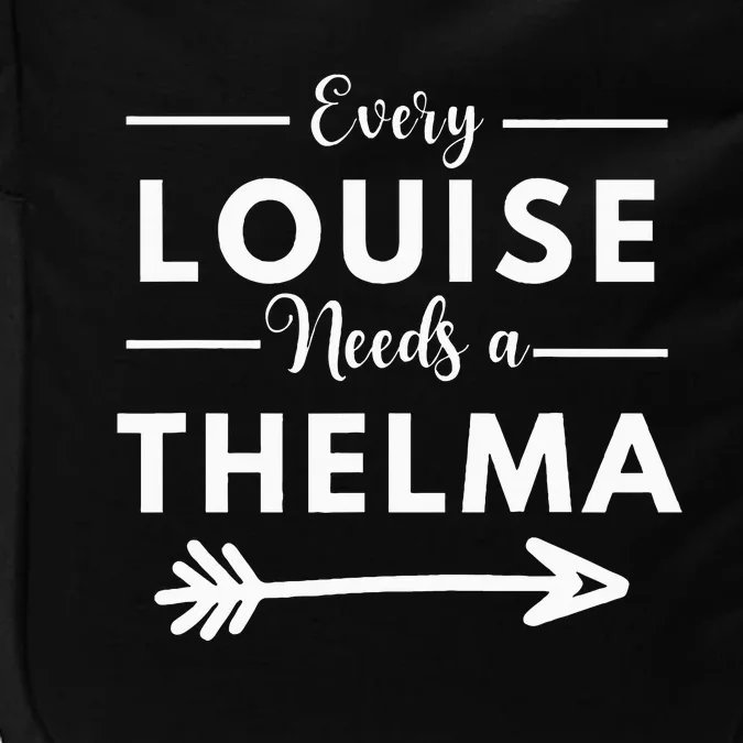 Every Louise Needs A Thelma Matching Best Friends Impact Tech Backpack