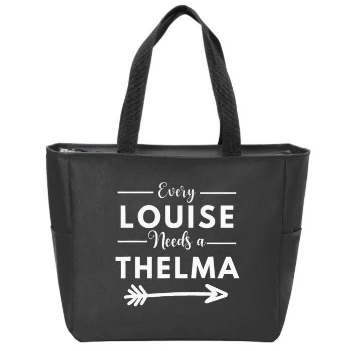 Every Louise Needs A Thelma Matching Best Friends Zip Tote Bag