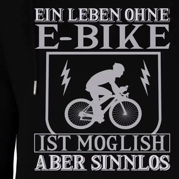 Ein Leben Ohne E Bike Womens Funnel Neck Pullover Hood