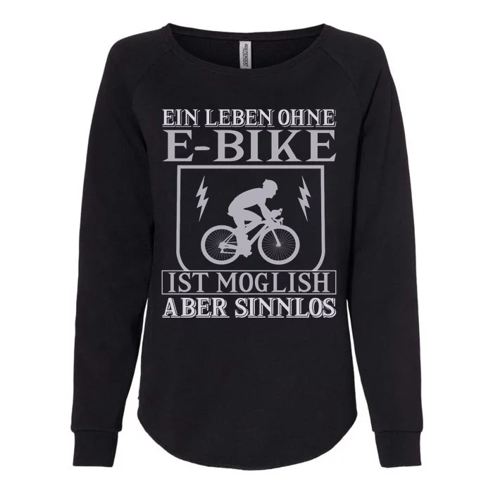 Ein Leben Ohne E Bike Womens California Wash Sweatshirt