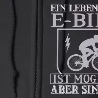 Ein Leben Ohne E Bike Full Zip Hoodie