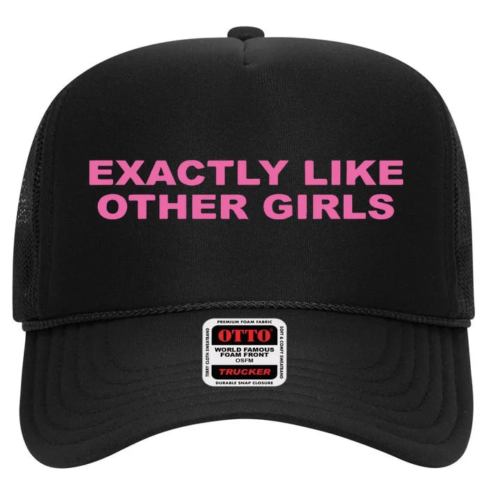 Exactly Like Other Girl High Crown Mesh Trucker Hat