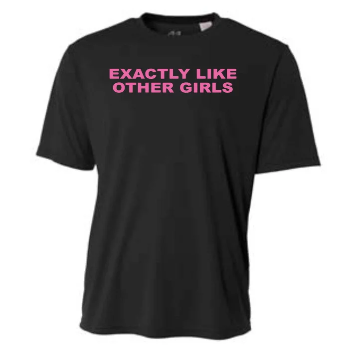 Exactly Like Other Girl Cooling Performance Crew T-Shirt