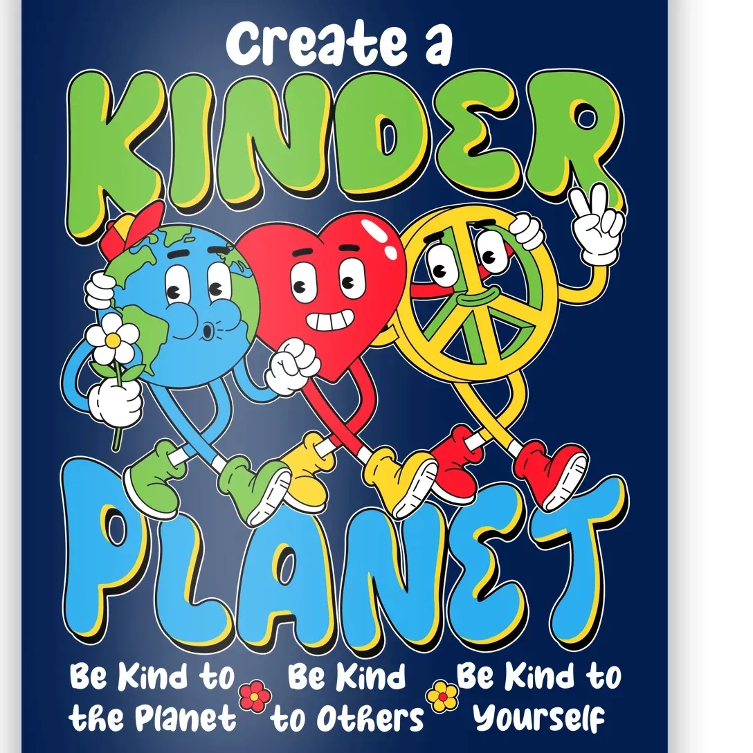 Earth Love Peace Create A Kinder Planet Earth Day Poster