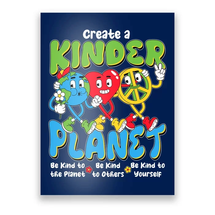 Earth Love Peace Create A Kinder Planet Earth Day Poster