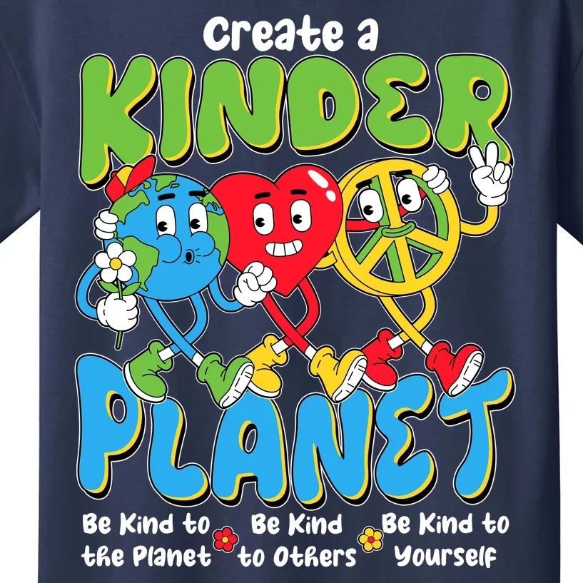 Earth Love Peace Create A Kinder Planet Earth Day Kids T-Shirt