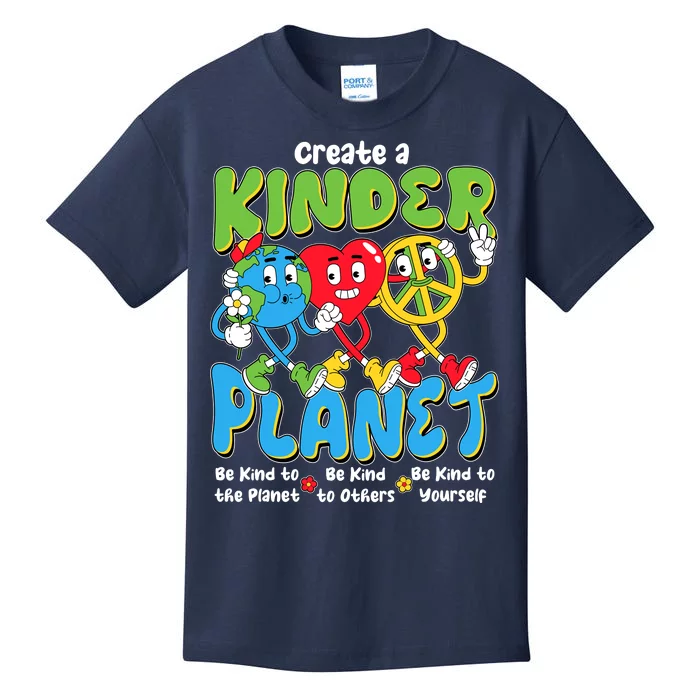 Earth Love Peace Create A Kinder Planet Earth Day Kids T-Shirt