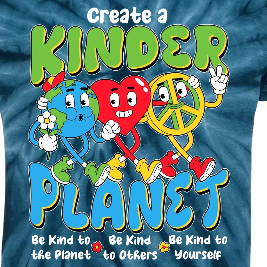 Earth Love Peace Create A Kinder Planet Earth Day Kids Tie-Dye T-Shirt