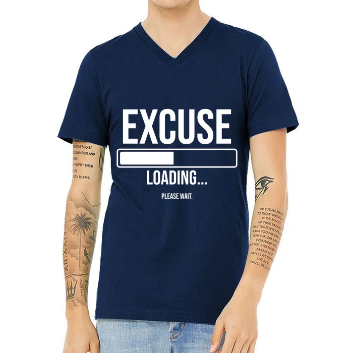 Excuse Loading Please Wait V-Neck T-Shirt