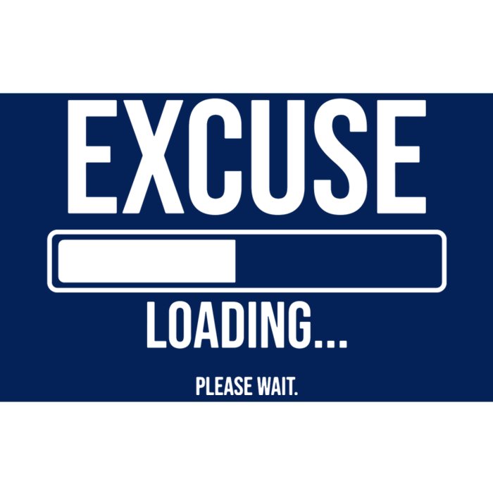 Excuse Loading Please Wait Bumper Sticker