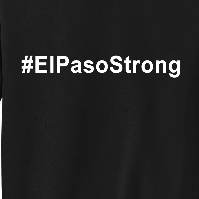 #ElPasoStrong Tall Sweatshirt