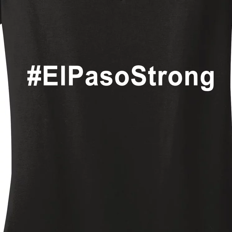 #ElPasoStrong Women's V-Neck T-Shirt