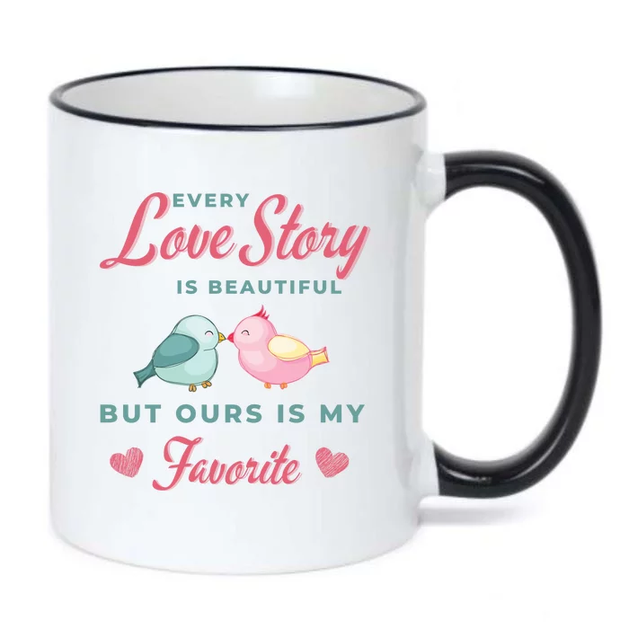 Every Love Story Is Beautiful Ours Is My Favorite Cute Kissing Birds Black Color Changing Mug