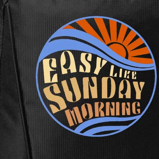 Easy Like Sunday Morning Positive Optimistic City Backpack