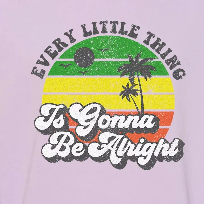 Every Little Thing Is Gonna Be Alright Jamaica Womens Gift Garment-Dyed Sweatshirt