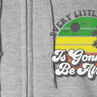 Every Little Thing Is Gonna Be Alright Jamaica Womens Gift Full Zip Hoodie