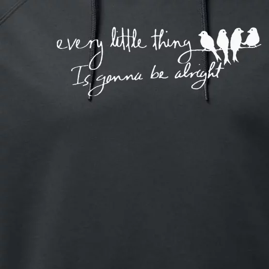 Every Little Thing Is Gonna Be Alright Bird Performance Fleece Hoodie