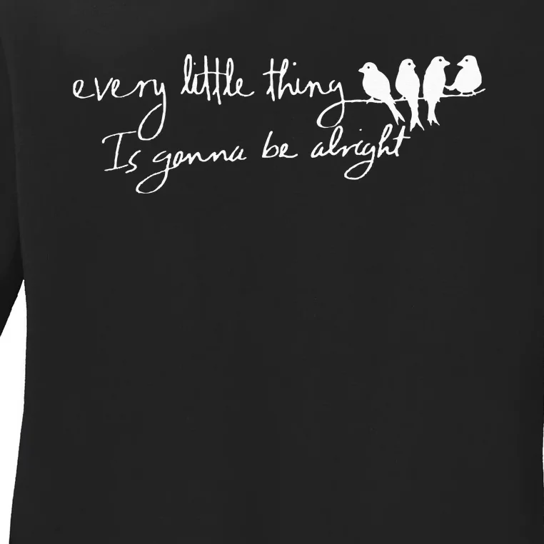 Every Little Thing Is Gonna Be Alright Bird Ladies Long Sleeve Shirt