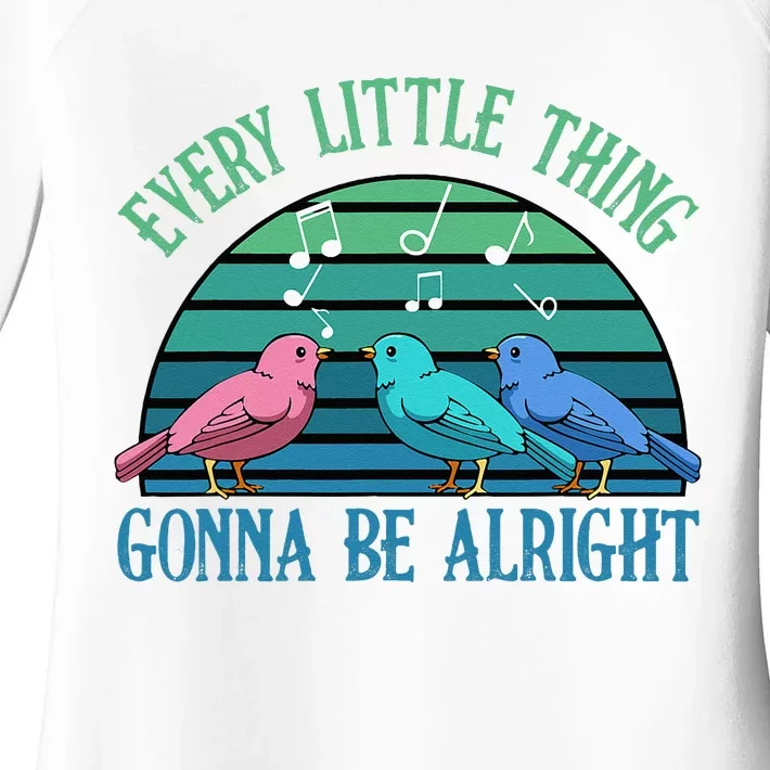 Every Little Thing Is Gonna Be Alright Bird Cute Adorable Women's Perfect Tri Tunic Long Sleeve Shirt