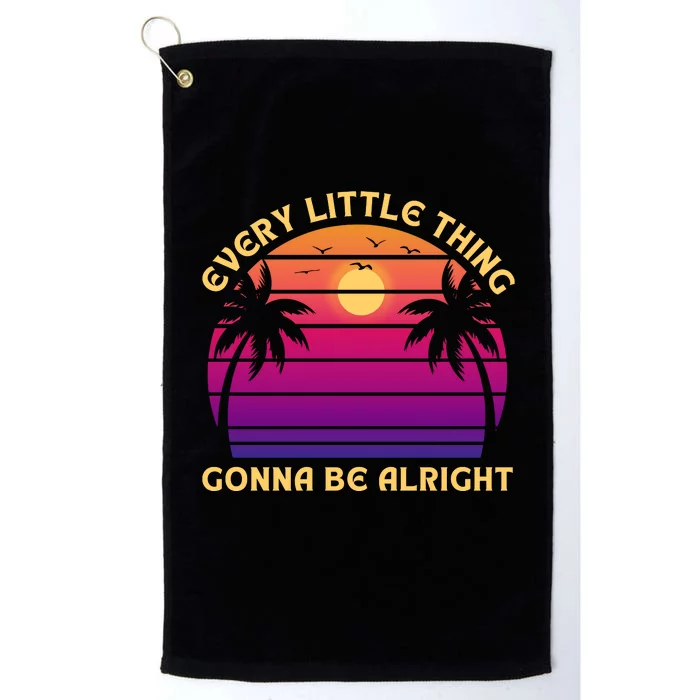 Every Little This Is Gonna Be Alright Platinum Collection Golf Towel