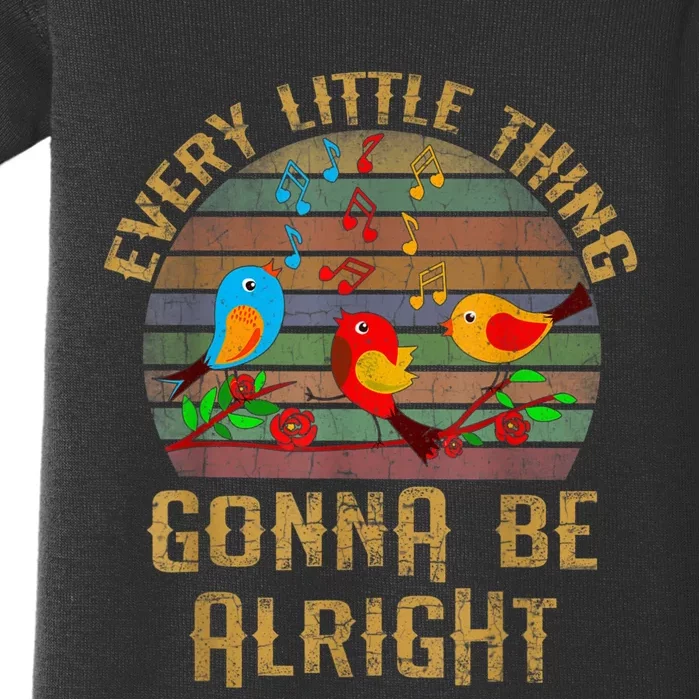 Every Little Thing Is Gonna Be Alright Little Birds Baby Bodysuit