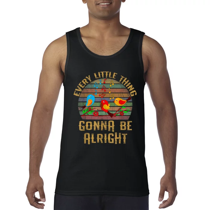 Every Little Thing Is Gonna Be Alright Little Birds Tank Top