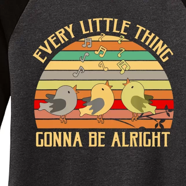 Every Little Thing Gonna Be Alright Bird Retro Quote Women's Tri-Blend 3/4-Sleeve Raglan Shirt