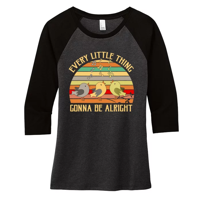 Every Little Thing Gonna Be Alright Bird Retro Quote Women's Tri-Blend 3/4-Sleeve Raglan Shirt