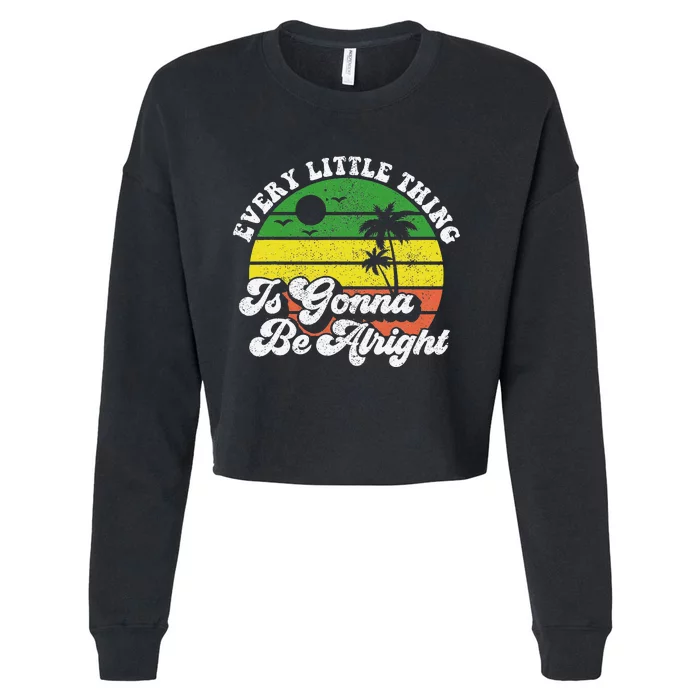 Every Little Thing Is Gonna Be Alright Jamaica Wo Gift Cropped Pullover Crew