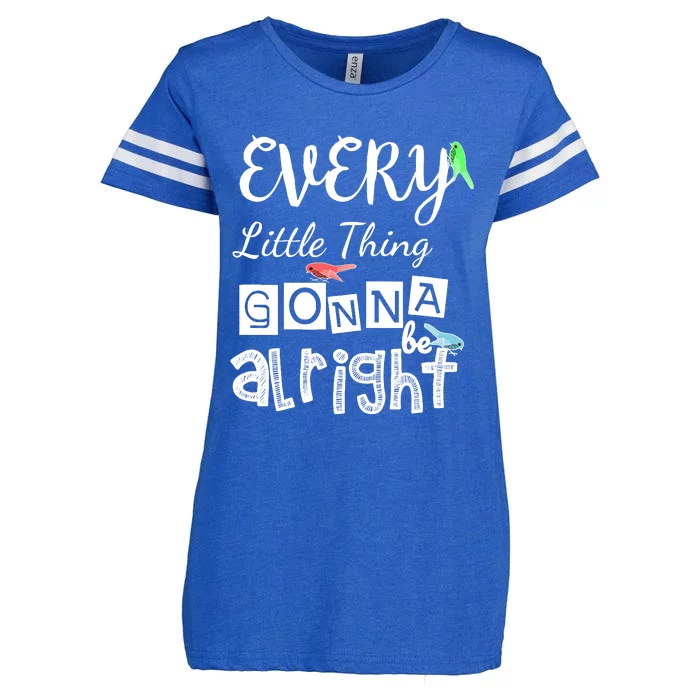 Every L!Ttle Thing Is Gonna Be To Alright Little Lil Birds 3 Enza Ladies Jersey Football T-Shirt