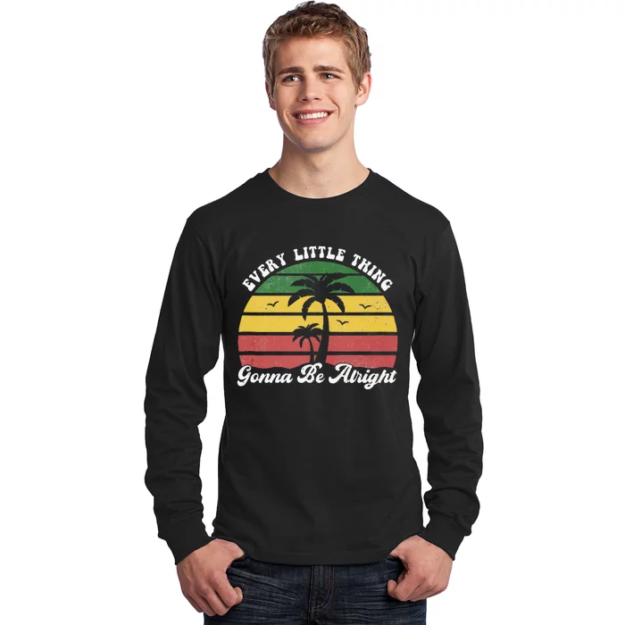 Every Little Thing Is Gonna Be Alright Jamaica Funny Reggae Long Sleeve Shirt