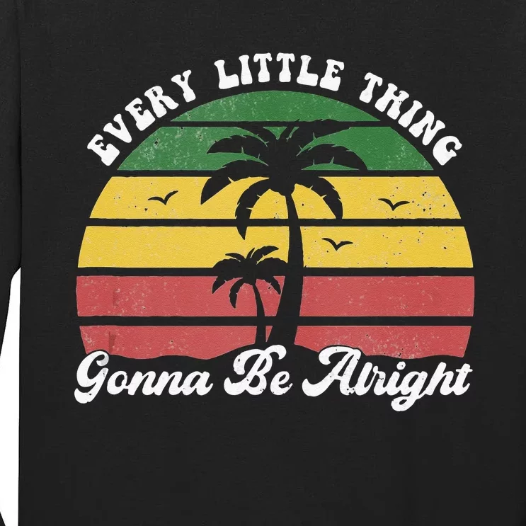 Every Little Thing Is Gonna Be Alright Jamaica Funny Reggae Tall Long Sleeve T-Shirt