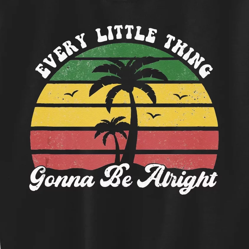 Every Little Thing Is Gonna Be Alright Jamaica Funny Reggae Kids Sweatshirt